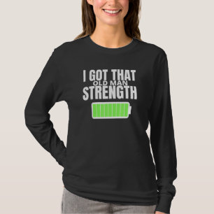 Ich Got diese alte Mann Kraft-Fitness-Bodybuilding T-Shirt