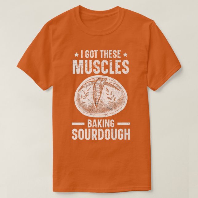 Ich Got diese Muskeln Brot backen T-Shirt (Design vorne)