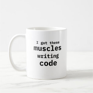 Ich Got diese Muskeln, die Code lustig schreiben Kaffeetasse