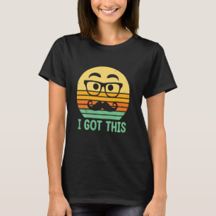 Ich Got diese positive Zitate Vater Positivität Da T-Shirt