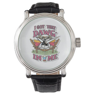 Ich Got diesen Hund in meinem klassischen T - Shir Armbanduhr