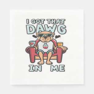 Ich Got diesen Hund in meinem klassischen T - Shir Serviette