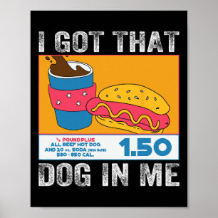 Ich Got diesen Hund in mir lustige Hot Dog Combo 4 Poster