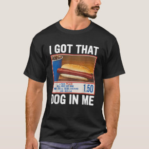 Ich Got diesen Hund in mir lustige Hot Dogs Combo T-Shirt