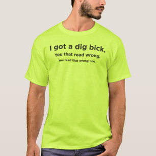 Ich got ein Grabung bick T-Shirt
