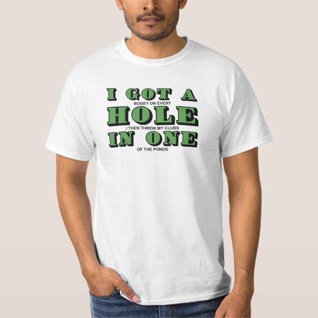 Ich got ein Loch in einem Golf-T - Shirt (Vorderseite)