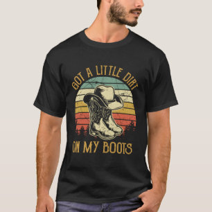 Ich got ein wenig Schmutz auf meine Stiefel Countr T-Shirt