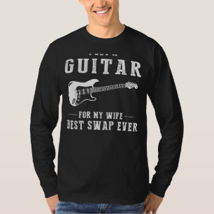 Ich Got eine Gitarre für meine Ehefrau - Bester Sw T-Shirt