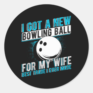Ich Got einen neuen Bowling für meine Ehefrau Best Runder Aufkleber