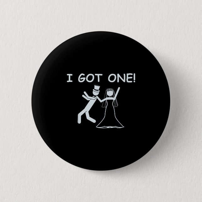 Ich Got einen Wedding Bride Funny Junggeselinnen-A Button (Vorderseite)