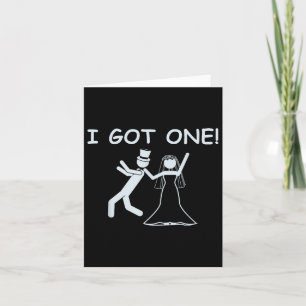 Ich Got einen Wedding Bride Funny Junggeselinnen-A Karte