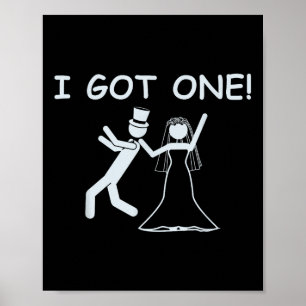 Ich Got einen Wedding Bride Funny Junggeselinnen-A Poster
