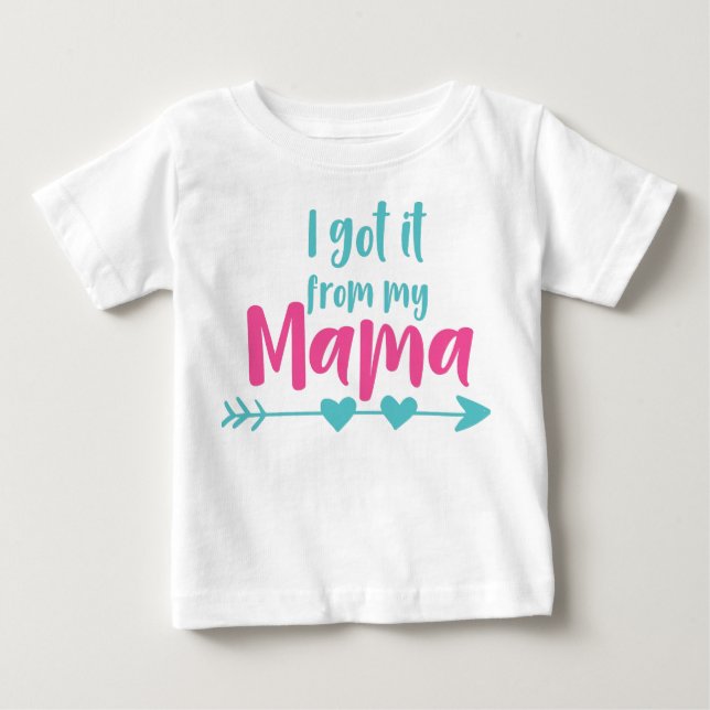 Ich Got es von meiner Mama, Mama, Mutter, Pfeil, H Baby T-shirt (Vorderseite)