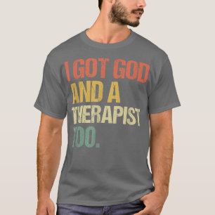 Ich Got Gott und ein Therapeut zu Bible Verse Reli T-Shirt