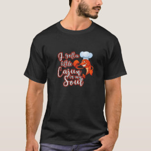 Ich Got Little Cajun in meinem Soul New Orleans Ma T-Shirt