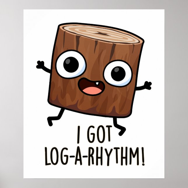 Ich Got Log-a-Rhythm Funny Wood Pun Poster (Vorne)