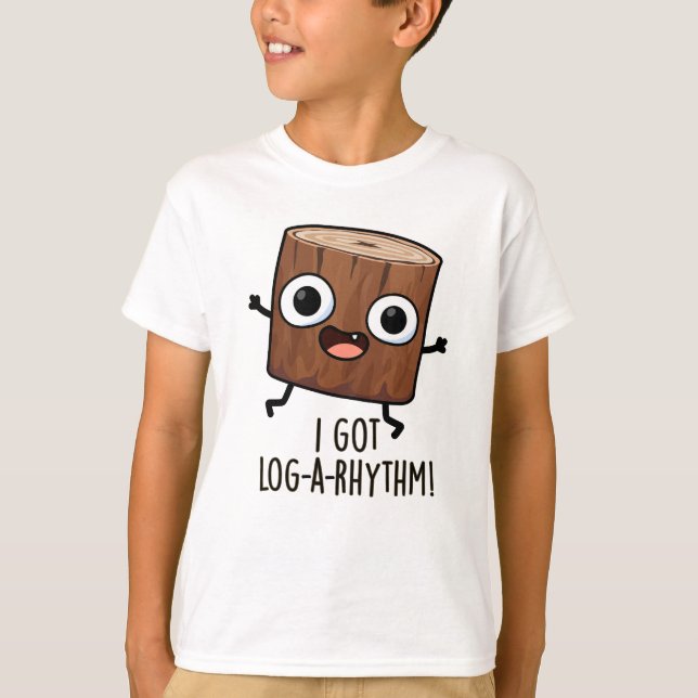 Ich Got Log-a-Rhythm Funny Wood Pun T-Shirt (Vorderseite)