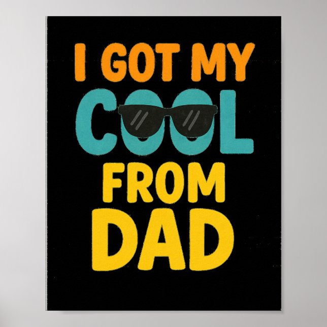 Ich Got mein Coole vom Vater - Funny Kids T - Shir Poster (Vorne)