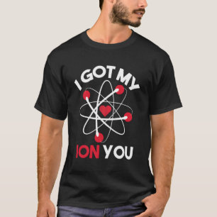 Ich Got mein Ion You Funny Valentine's Day Geschen T-Shirt