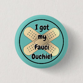 Ich got meine Fauci Ouchie Button