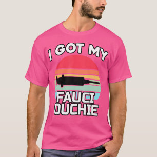 Ich Got meine Fauci Ouchie - Funny Dr Fauci - Pro  T-Shirt