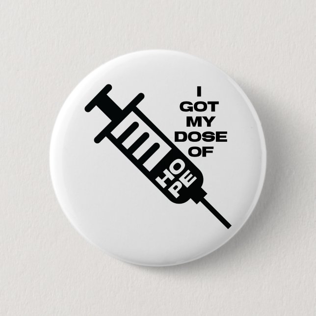 Ich got meine Hope-Dosis Button (Vorderseite)