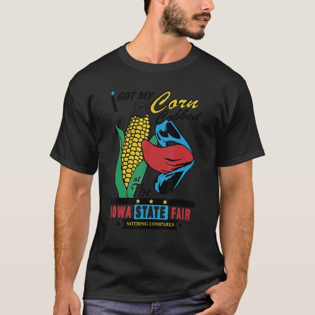 Ich Got meinen Maiskolben bei Iowa Staat Fair Noth T-Shirt (Vorderseite)