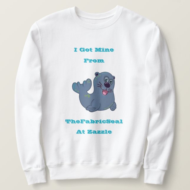 Ich Got mich aus dem Siegel Stoff in Zazzle Sweatshirt (Design vorne)
