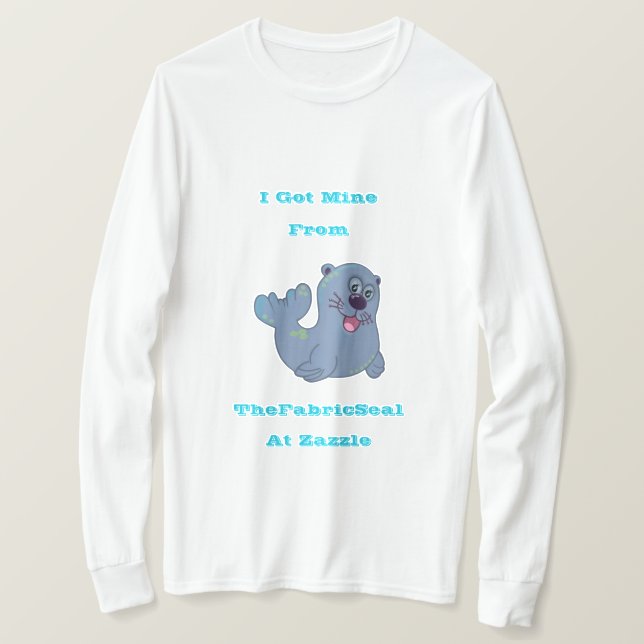 Ich Got mich aus dem Siegel Stoff in Zazzle T-Shirt (Design vorne)