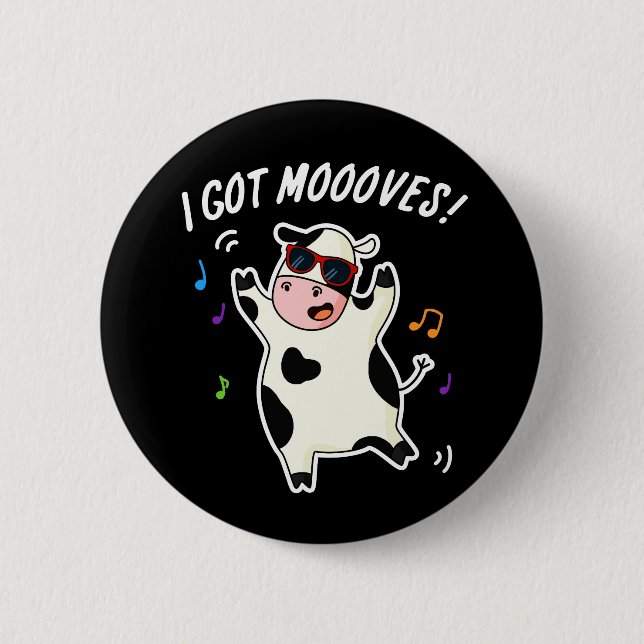 Ich Got Mooves Funny Dancing Kuh Puck Dark BG Button (Vorderseite)