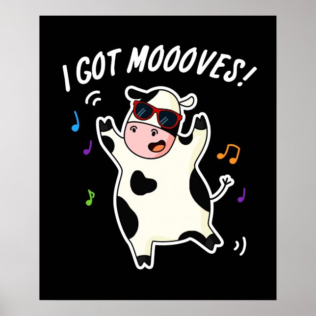 Ich Got Mooves Funny Dancing Kuh Puck Dark BG Poster (Vorne)