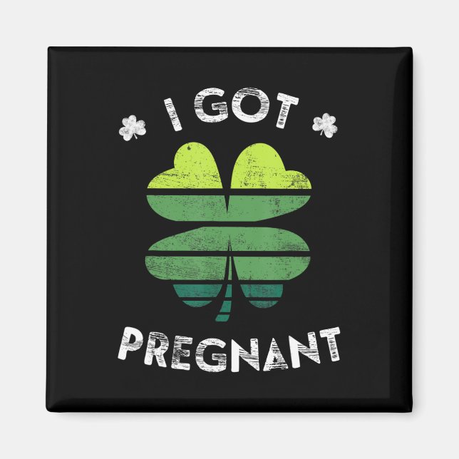 Ich Got Schwangere St Patrick Day Schwangerschaft  Magnet (Vorne)