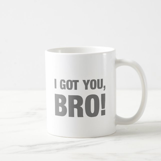 Ich got Sie bro Tasse (Rechts)