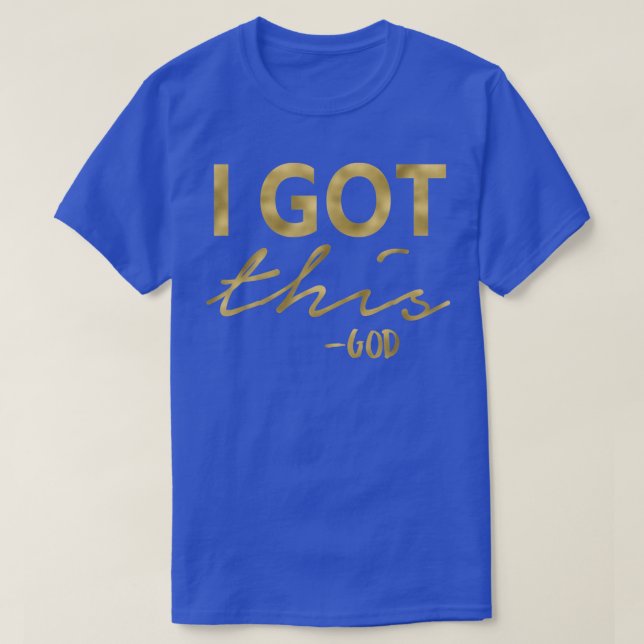 Ich Got ThisGodLettering & CalligraphyS000102 T-Shirt (Design vorne)