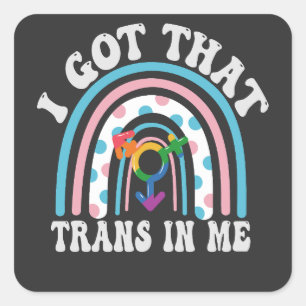 Ich Got Trans in mir Funny LGBTQ Transgender Quadratischer Aufkleber