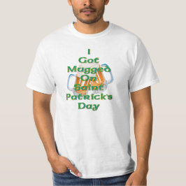 Ich got überfallen auf St Patrick TagesT - Shirt