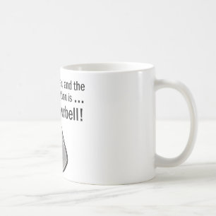 Ich got, um mehr Cowbell zu haben Tasse