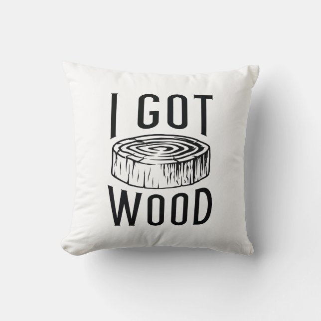 Ich Got Wood Kissen (Vorderseite)