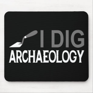 Ich grabe Archäologie Mousepad