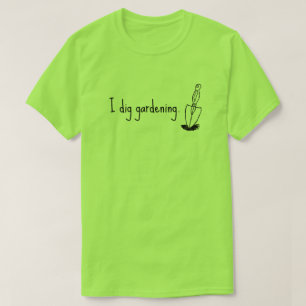Ich grabe Im Garten arbeitenden lustigen Garten-T T-Shirt