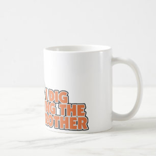Ich grabe Sein ein großer Bruder Tasse