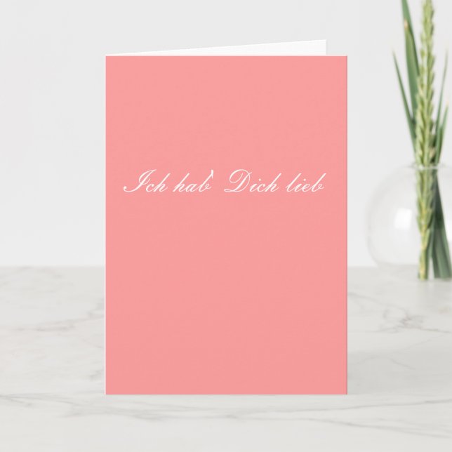 Ich hab' Dich lieb ( I Liebe you In German)card Karte (Vorderseite)