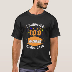Ich habe 100 maskierte Schultage überlebt Lustiger T-Shirt