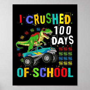 Ich habe 100 Tage Schule Dinosaurier Monster Truck Poster