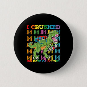 Ich habe 100 Tage Schule T-Rex Dinosaurier zerquet Button