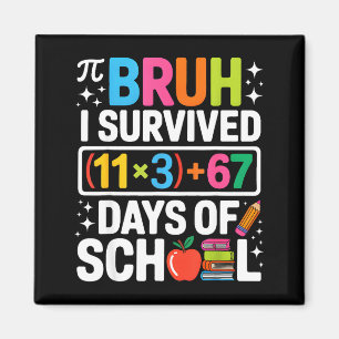 Ich habe 100 Tage Schule überlebt Bruh Groovy Math Magnet
