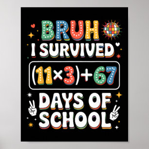 Ich habe 100 Tage Schule überlebt Bruh Groovy Math Poster