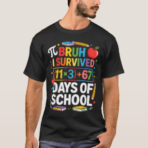 Ich habe 100 Tage Schule überlebt Bruh Mathe-Gleic T-Shirt