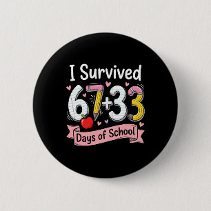 Ich habe 100 Tage Schule überlebt Six Seven Meme L Button