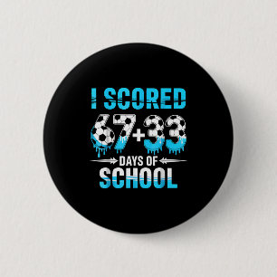 Ich habe 100 Tage Schulfußball 100. Tag der Schule Button